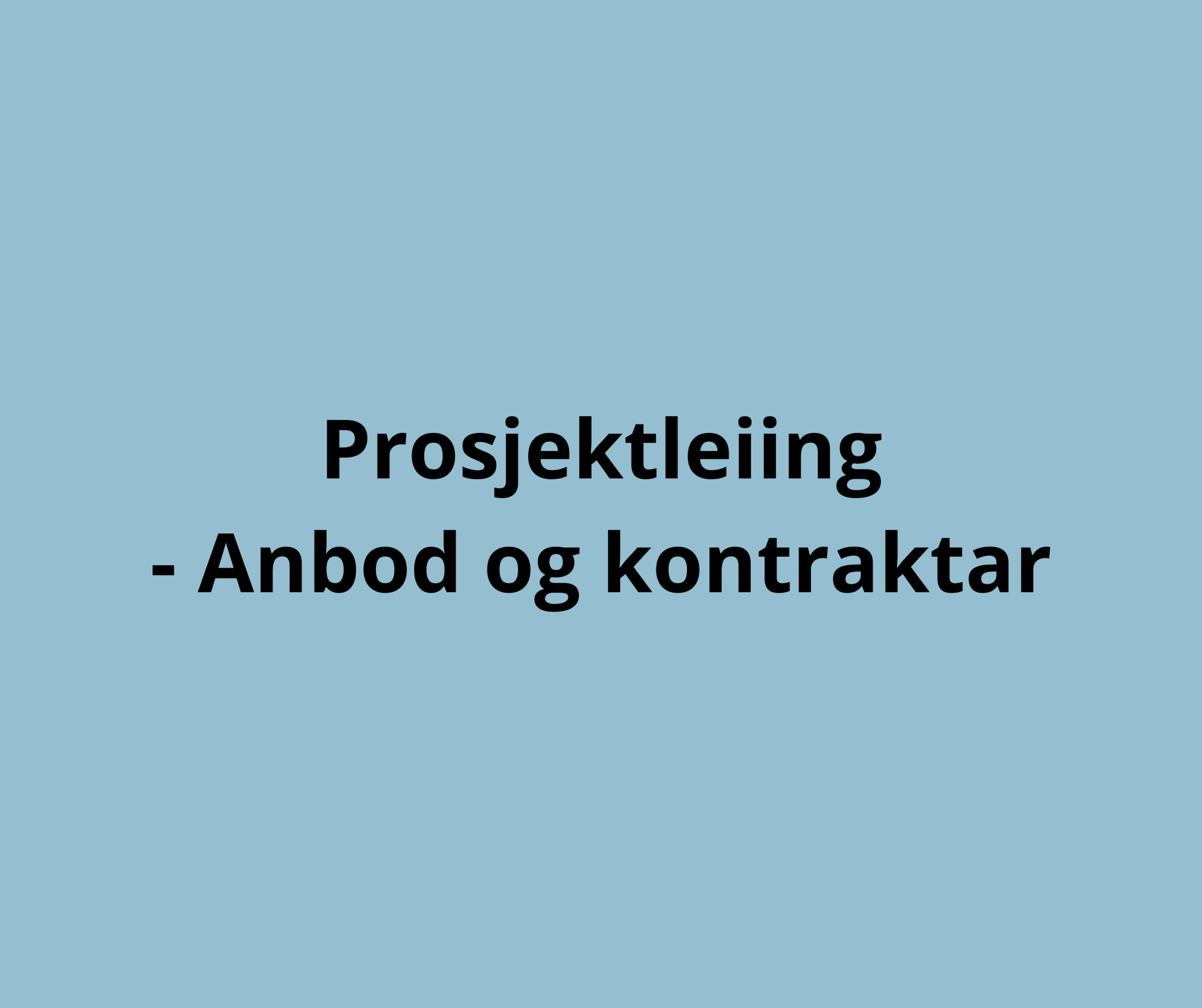 Gratis nettbasert kurs: Prosjektleiing – anbod og kontraktar