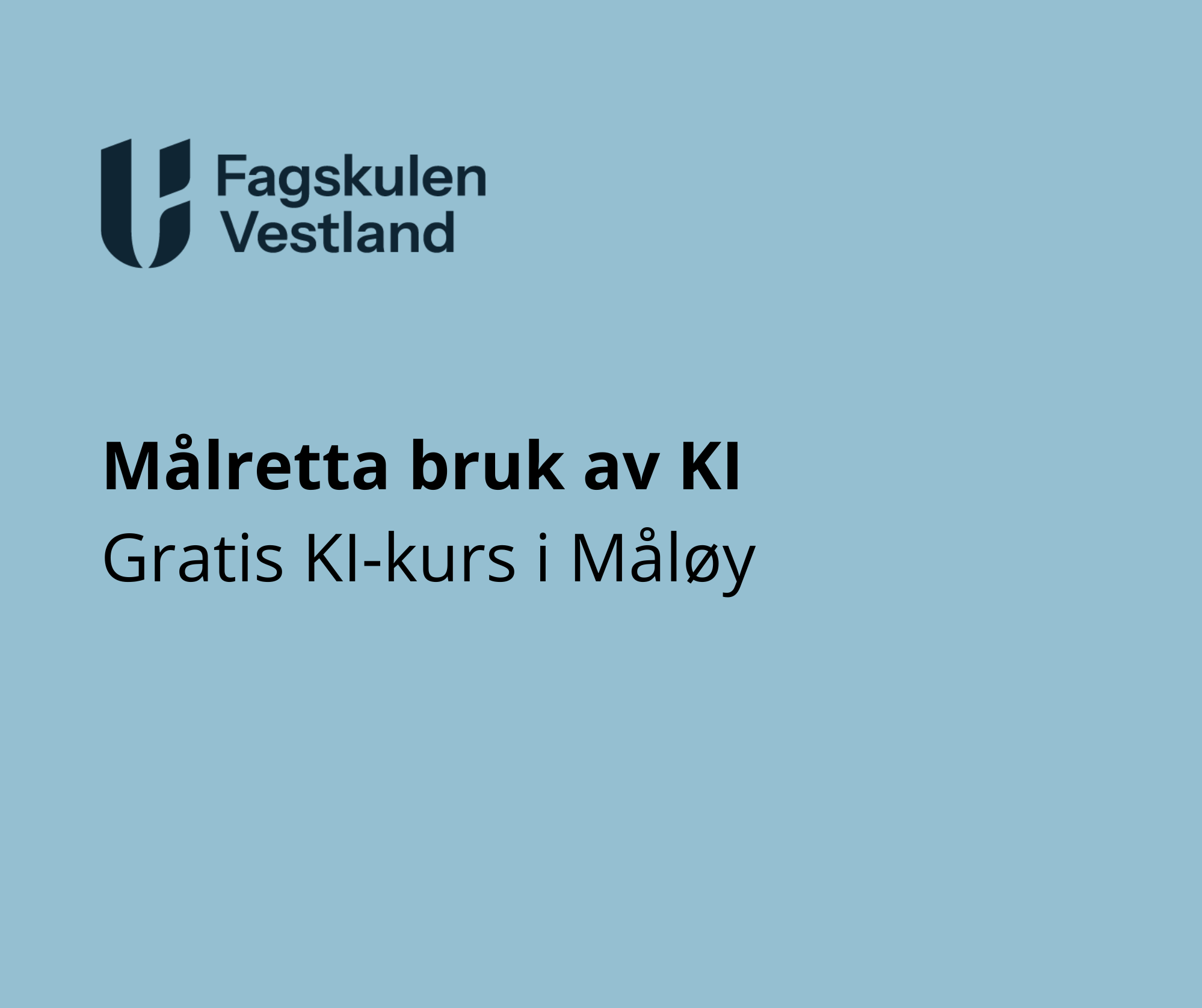 Fagskulen med gratis KI kurs i Måløy: Målretta bruk av KI